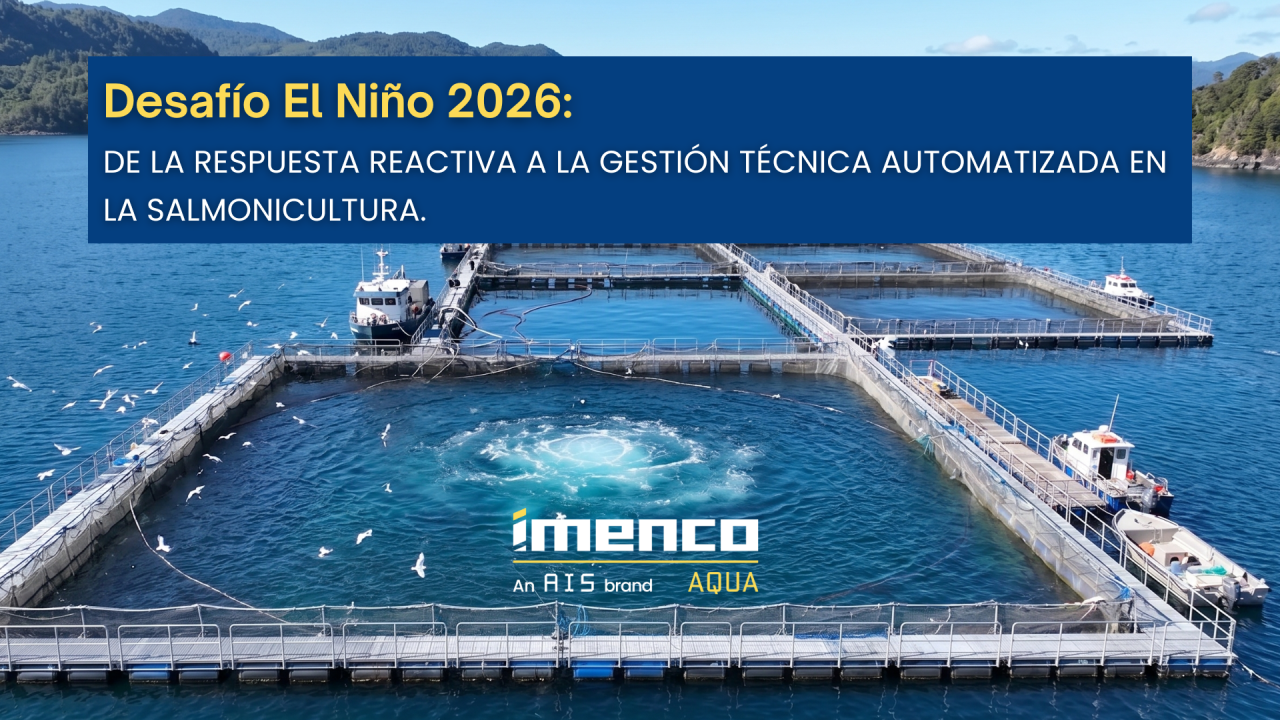 Imagen destacada para Desafío El Niño 2026: De la respuesta reactiva a la gestión técnica automatizada en la salmonicultura.